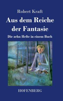 Aus dem Reiche der Fantasie