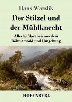 Der Stilzel und der M��hlknecht