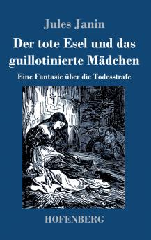 Der tote Esel und das guillotinierte M��dchen