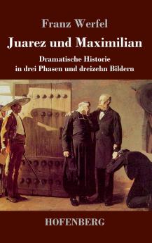 Juarez und Maximilian