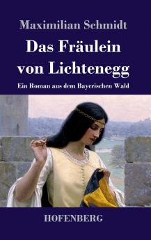 Das Fr��ulein von Lichtenegg
