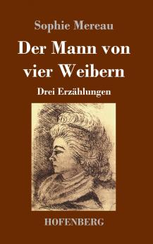 Der Mann von vier Weibern