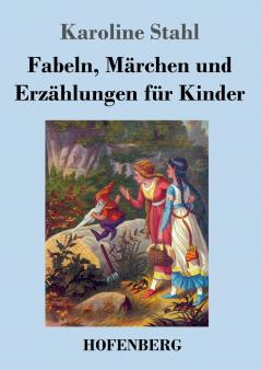 Fabeln M��rchen und Erz��hlungen f��r Kinder
