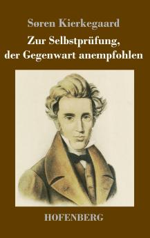 Zur Selbstprüfung, der Gegenwart anempfohlen (German Edition)
