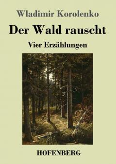 Der Wald rauscht