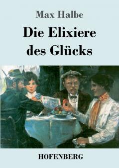 Die Elixiere des Gl��cks