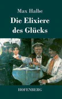 Die Elixiere des Gl��cks