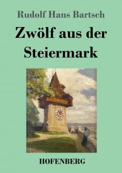 Zw��lf aus der Steiermark