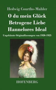 O du mein Gl��ck / Betrogene Liebe / Hannelores Ideal