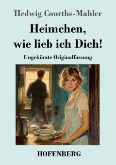 Heimchen wie lieb ich Dich!