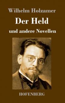 Der Held und andere Novellen