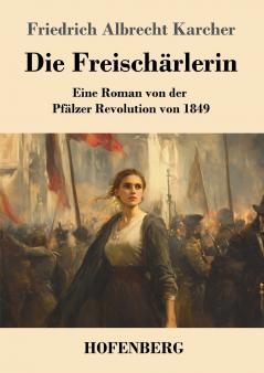 Die Freischärlerin