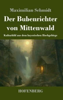 Der Bubenrichter von Mittenwald