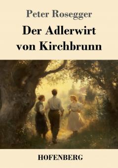 Der Adlerwirt von Kirchbrunn