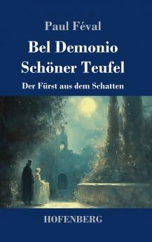 Bel Demonio - Schöner Teufel