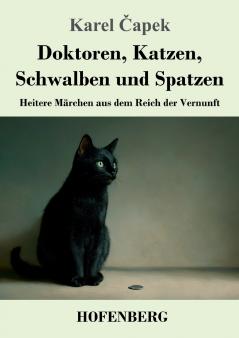 Doktoren Katzen Schwalben und Spatzen