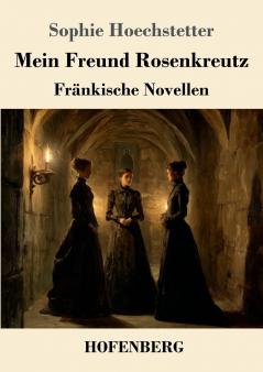 Mein Freund Rosenkreutz