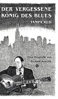 Der vergessene König des Blues - Tampa Red