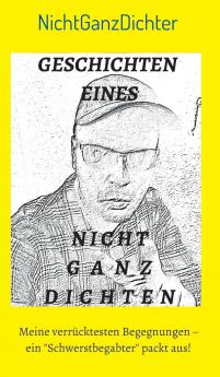 Geschichten eines nicht ganz Dichten