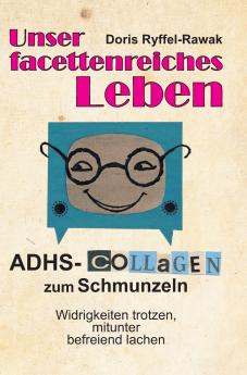 Unser facettenreiches Leben