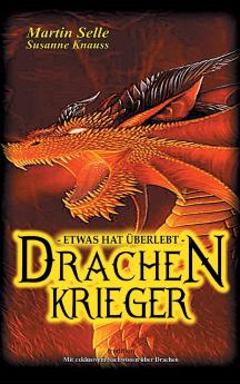 Drachenkrieger - Etwas hat überlebt ...