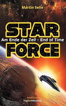 STAR FORCE - Am Ende der Zeit / End of Time