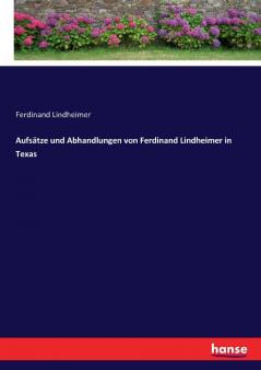 Aufsätze und Abhandlungen von Ferdinand Lindheimer in Texas