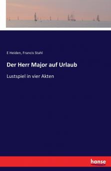 Der Herr Major auf Urlaub