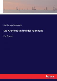 Die Aristokratin und der Fabrikant