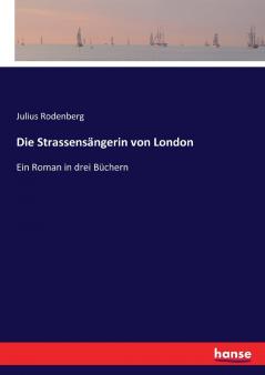 Die Strassensängerin von London