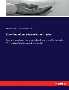 Eine Sammlung evangelischer Lieder