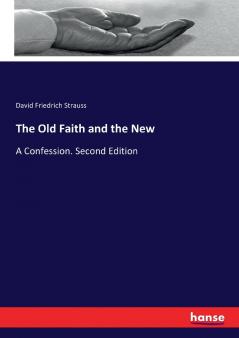 The Old Faith and the New