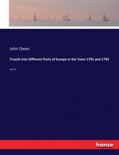 Travels into Different Parts of Europe in the Years 1791 and 1792