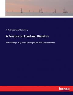 A Treatise on Food and Dietetics