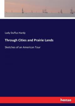Through Cities and Prairie Lands