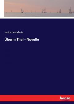 Überm Thal - Novelle