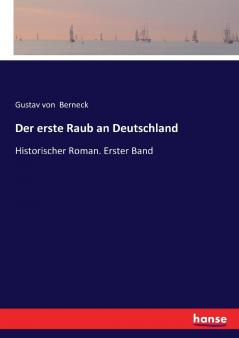 Der erste Raub an Deutschland