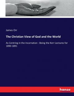 The Christian View of God and the World