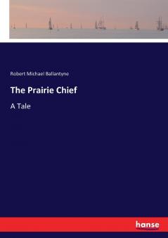 The Prairie Chief