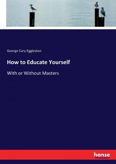 How to Educate Yourself