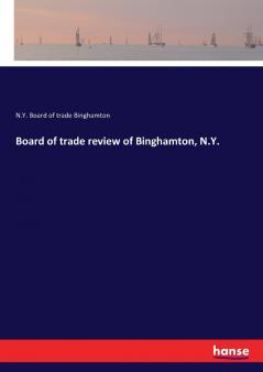 Board of trade review of Binghamton N.Y.