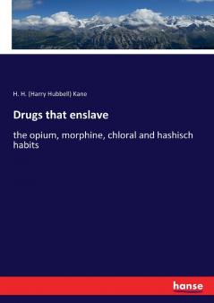 Drugs that enslave