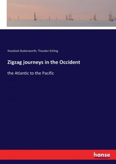 Zigzag journeys in the Occident