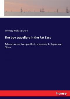 The boy travellers in the Far East
