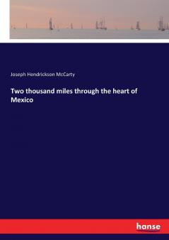 Two thousand miles through the heart of Mexico