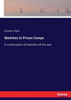 Sketches in Prison Camps