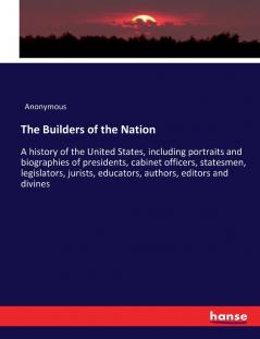 The Builders of the Nation