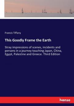 This Goodly Frame the Earth