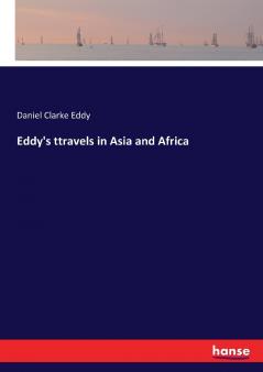 Eddy's ttravels in Asia and Africa