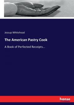 The American Pastry Cook